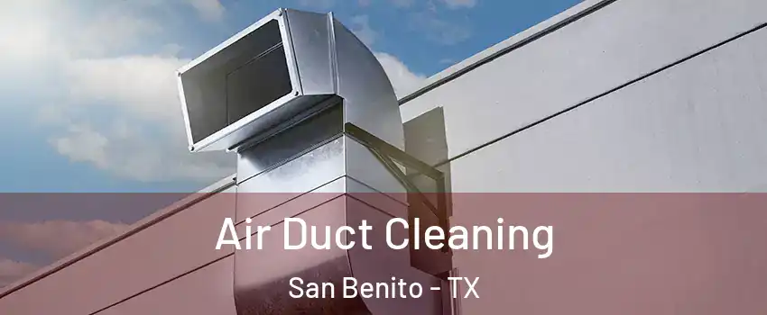  Air Duct Cleaning San Benito - TX