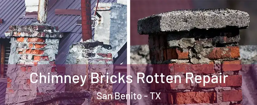  Chimney Bricks Rotten Repair San Benito - TX