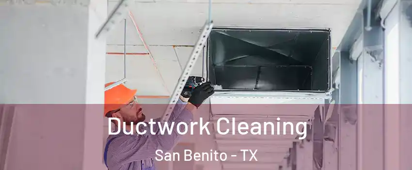  Ductwork Cleaning San Benito - TX