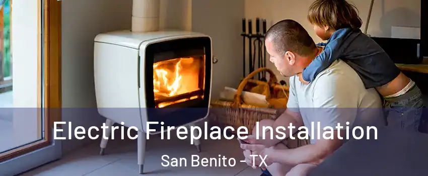  Electric Fireplace Installation San Benito - TX