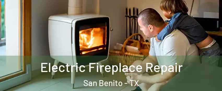  Electric Fireplace Repair San Benito - TX