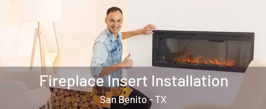  Fireplace Insert Installation San Benito - TX