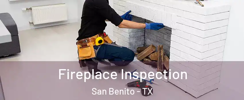  Fireplace Inspection San Benito - TX