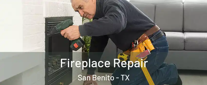  Fireplace Repair San Benito - TX