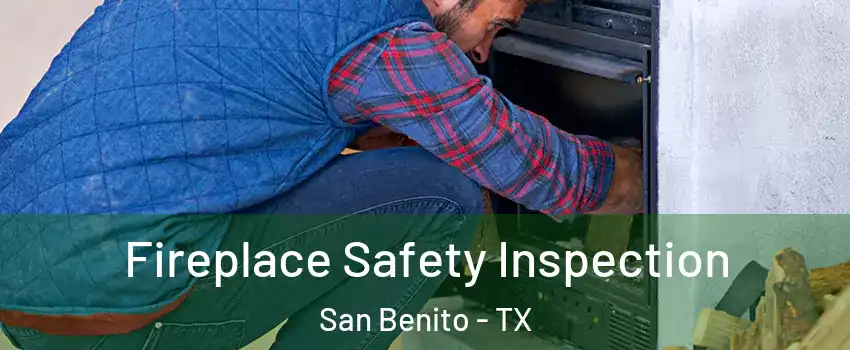  Fireplace Safety Inspection San Benito - TX