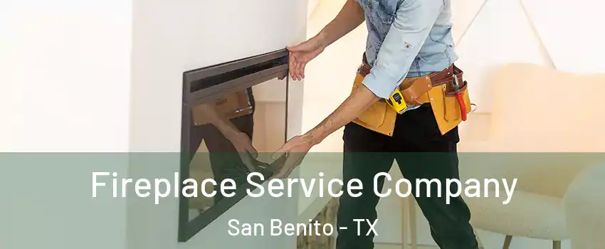 Fireplace Service Company San Benito - TX
