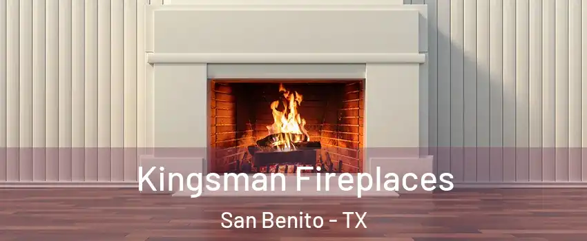  Kingsman Fireplaces San Benito - TX