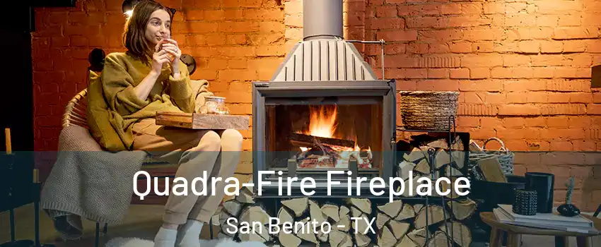  Quadra-Fire Fireplace San Benito - TX