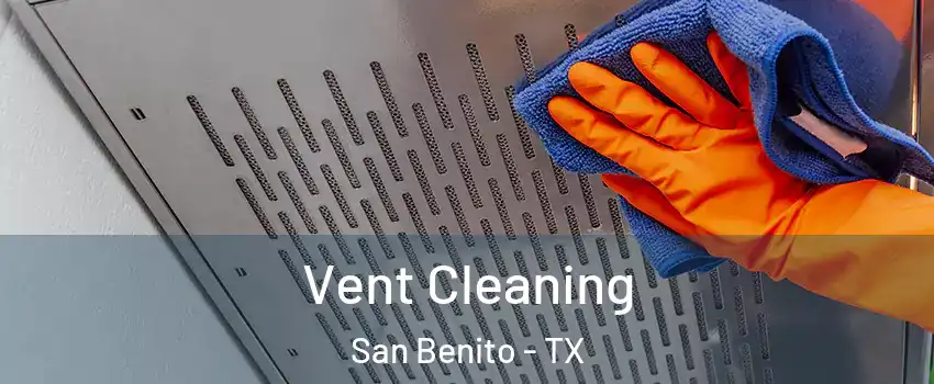  Vent Cleaning San Benito - TX