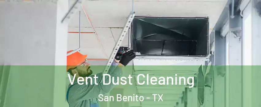  Vent Dust Cleaning San Benito - TX