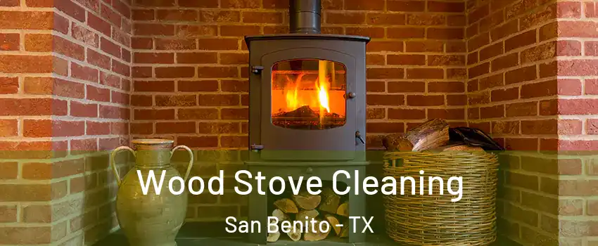  Wood Stove Cleaning San Benito - TX